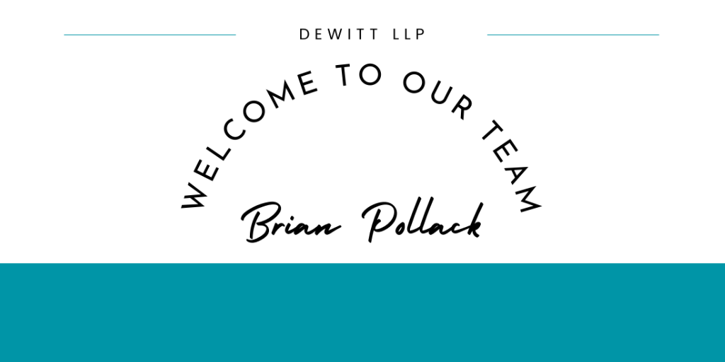 Featured Image for DeWitt LLP Welcomes Seasoned Intellectual Property 
Attorney Brian Pollack to its Growing Team