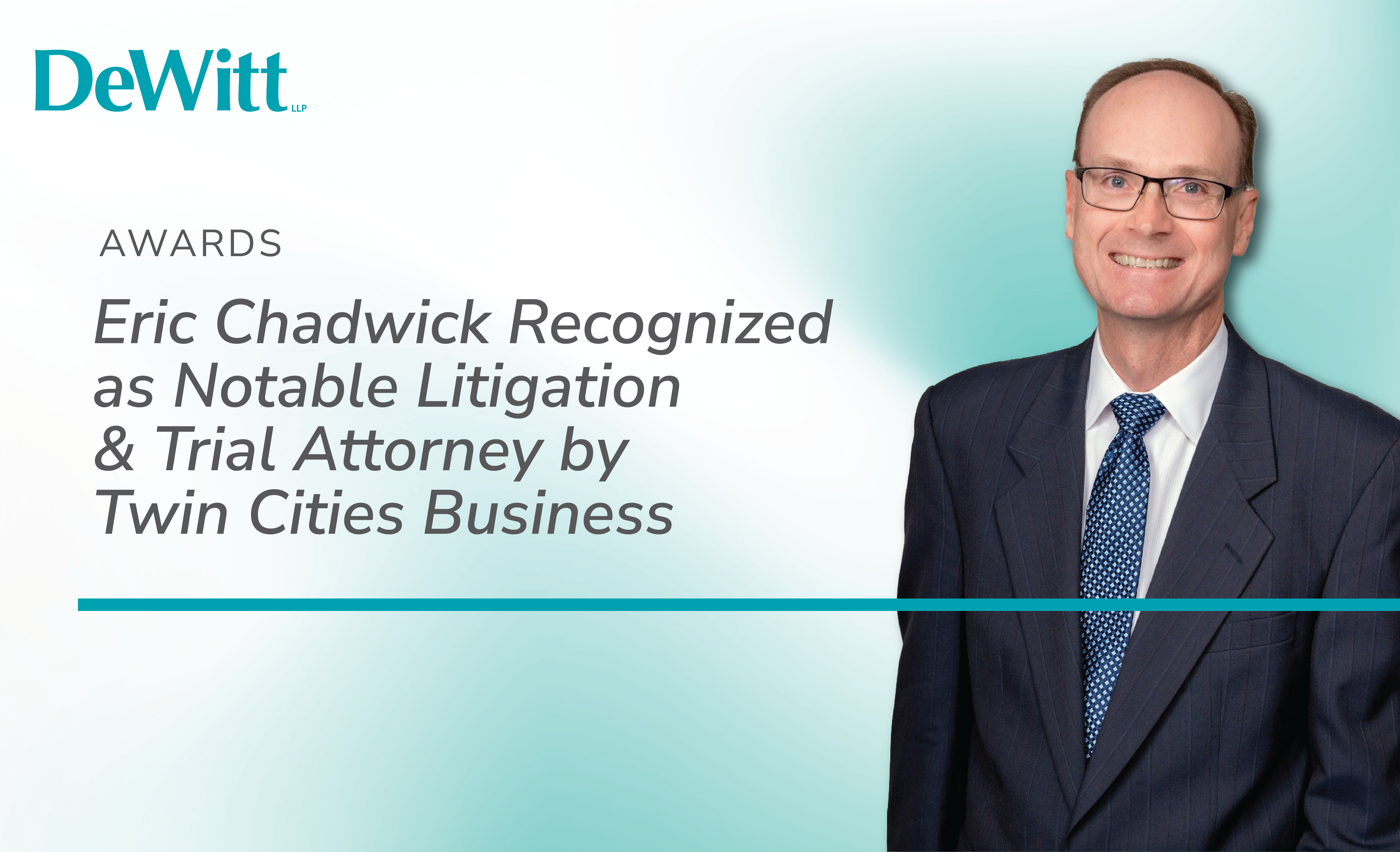 Featured Image for Eric Chadwick Recognized as a 2026 Notable Litigation & Trial Attorney by Twin Cities Business