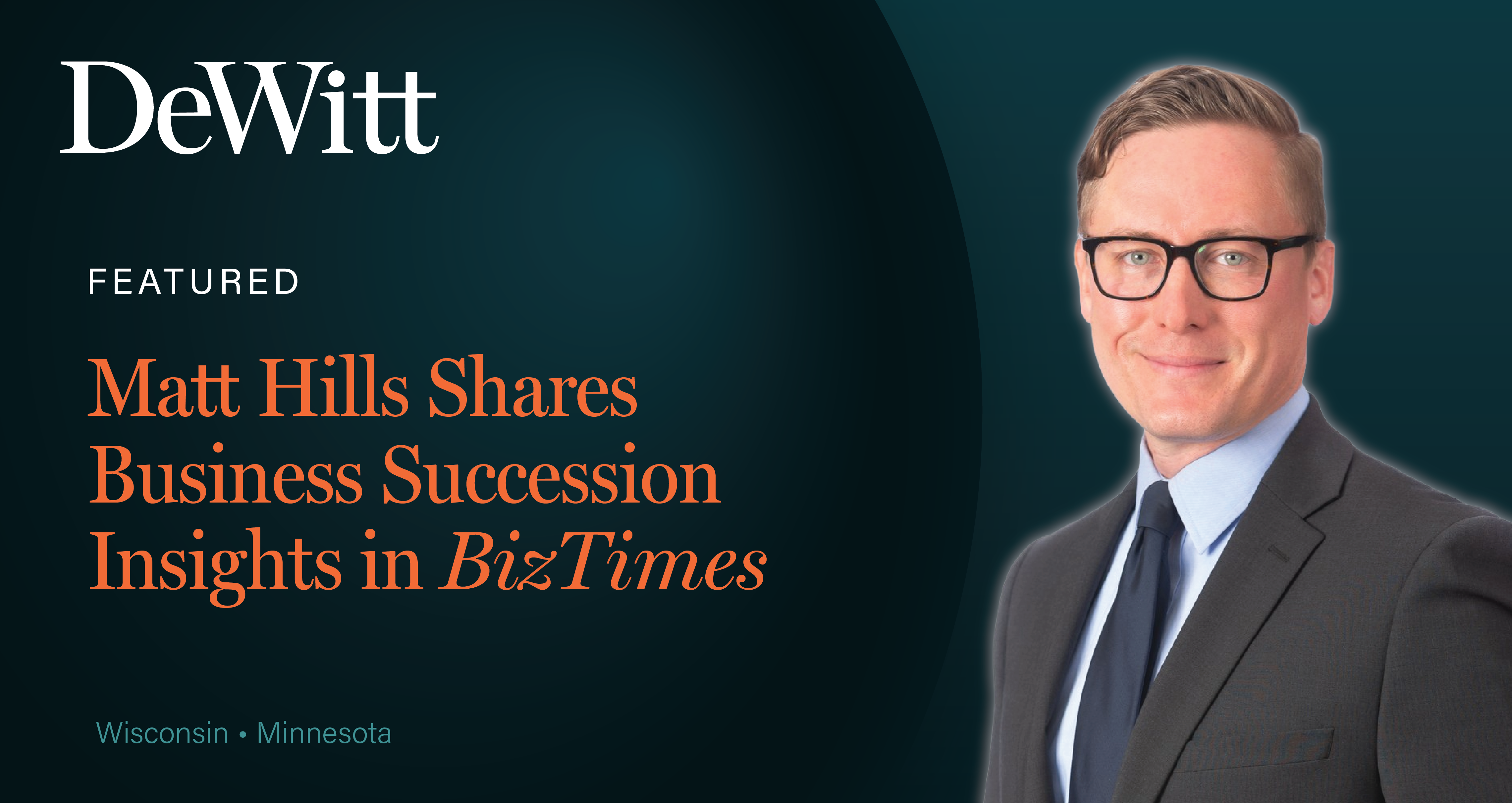 Planning Ahead for a Business Sale: Matt Hills Shared Insights with BizTimes Featured Image