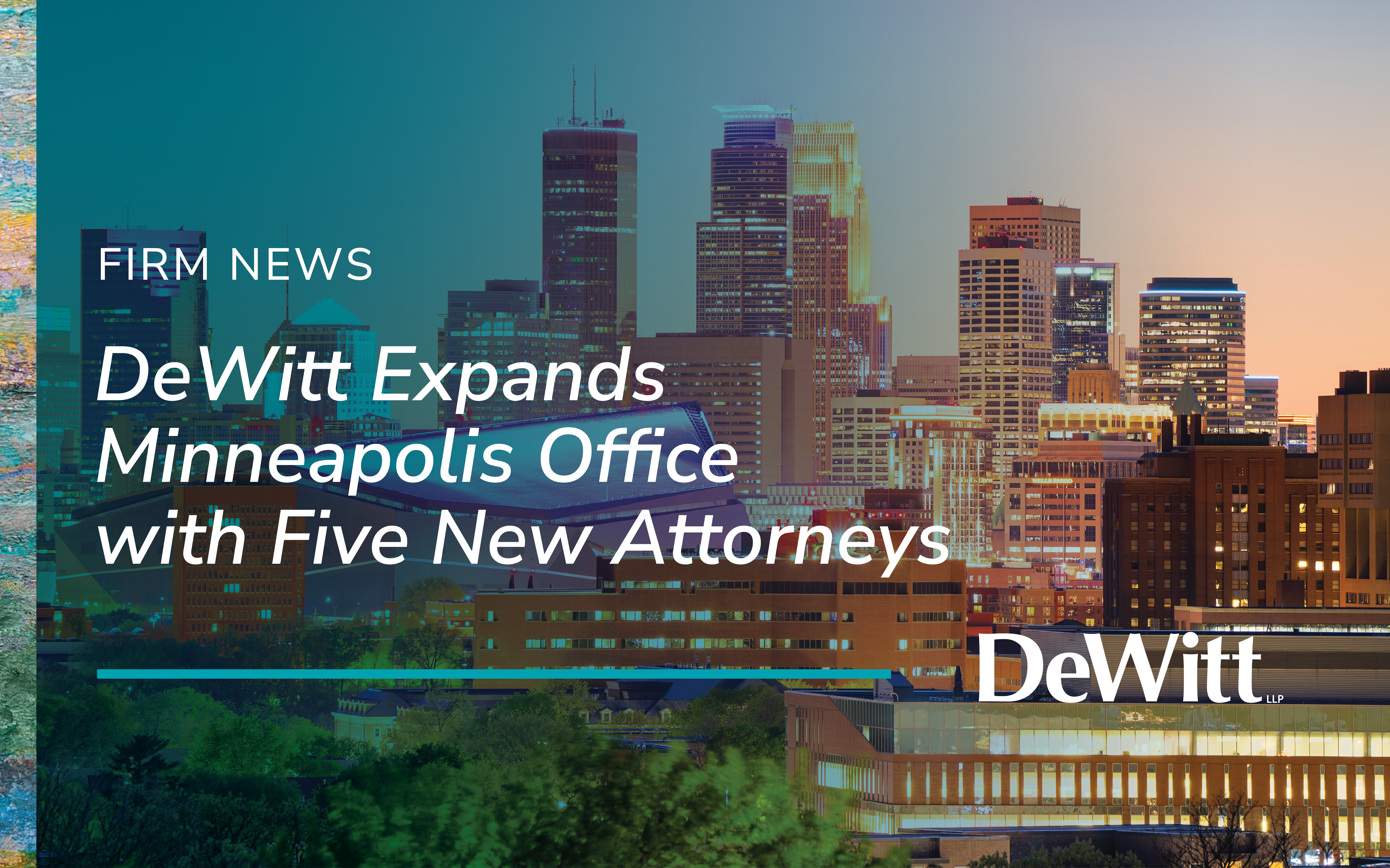 DeWitt Expands Minneapolis Office with Five New Attorneys Featured Image