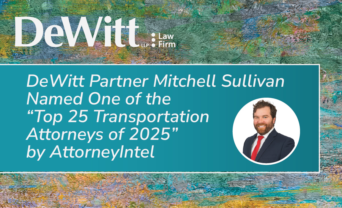 Featured Image for DeWitt Partner Mitchell Sullivan Named One of the “Top 25 Transportation Attorneys of 2025” by AttorneyIntel
