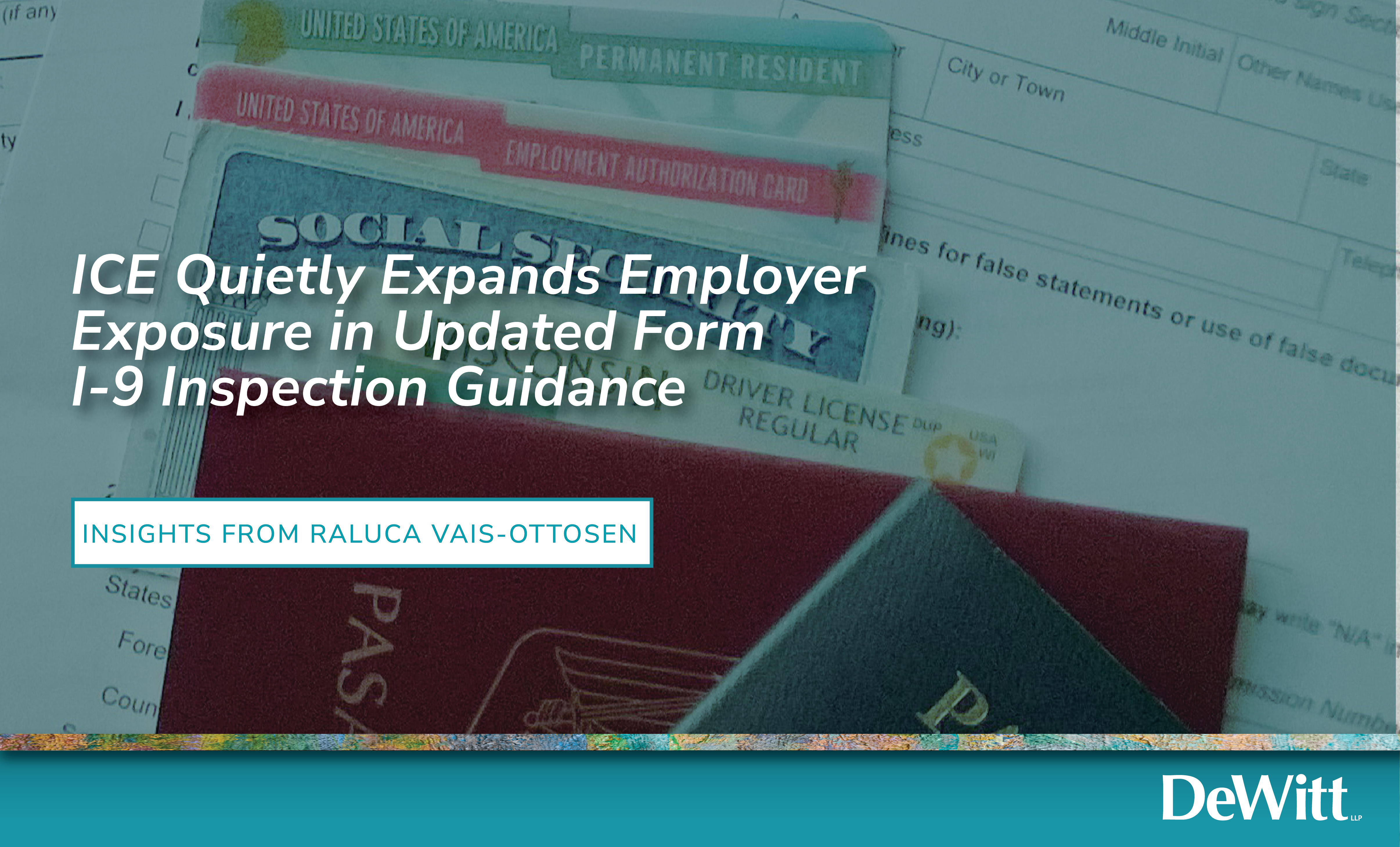ICE Quietly Expands Employer Exposure in Updated Form I-9 Inspection Guidance Featured Image