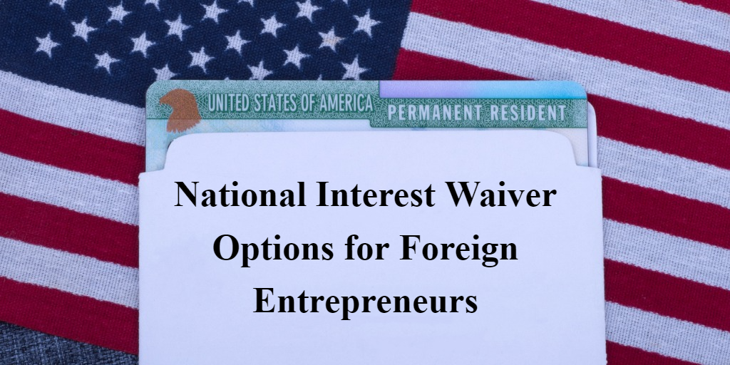 Green Card for Entrepreneurs through the EB2 National Interest Waiver -  Colombo & Hurd, PL