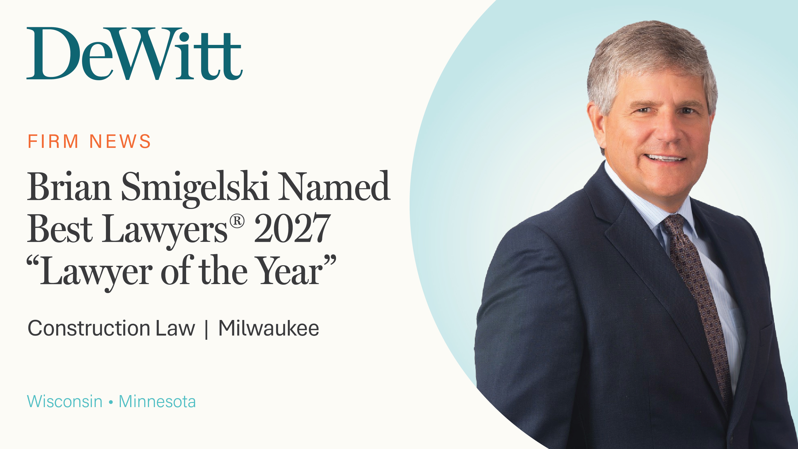 Brian R. Smigelski Named Best Lawyers® 2027 “Lawyer of the Year” for Construction Law in Milwaukee Featured Image